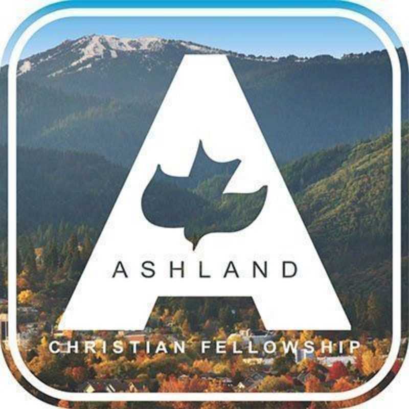 Ashland Christian Fellowship - Ashland, Oregon