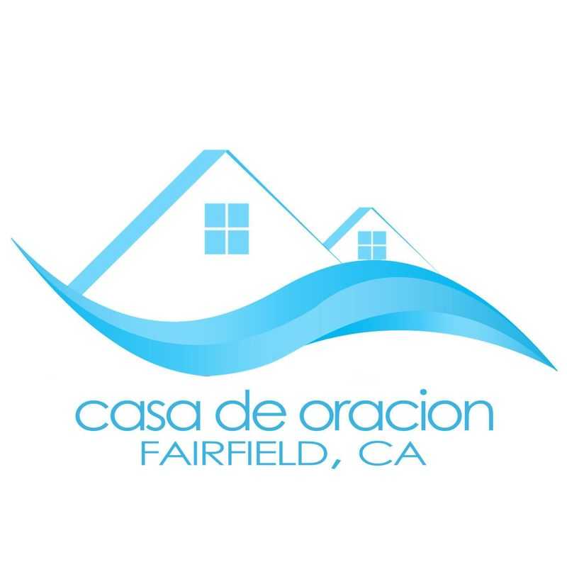 Casa De Oracion Fairfield, CA - Fairfield, California