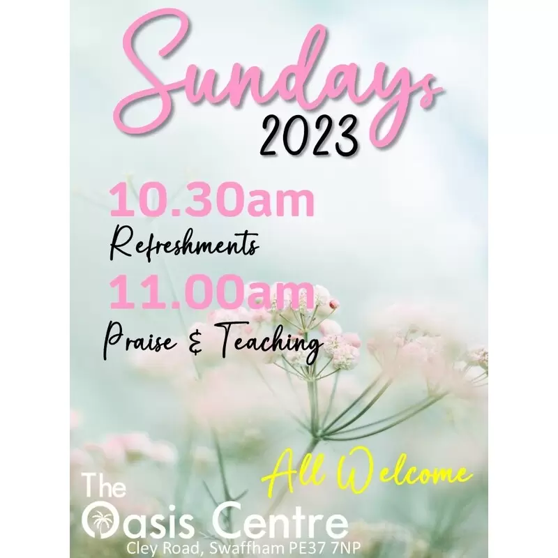 Sundays 2023 - 10.30am - Refreshments 11.00am - Praise & Teaching. All welcome