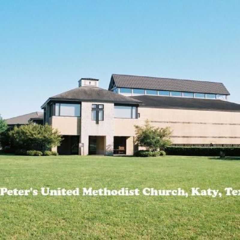 St. Peter's United Methodist Church - Katy, Texas