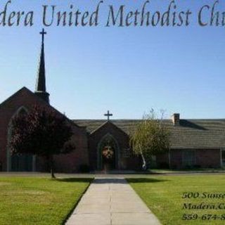 Madera United Methodist Church - Madera, California