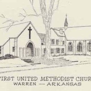 First United Methodist Church of Warren Warren, Arkansas