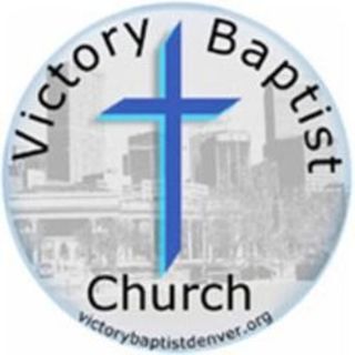 Victory Baptist Church Denver, Colorado