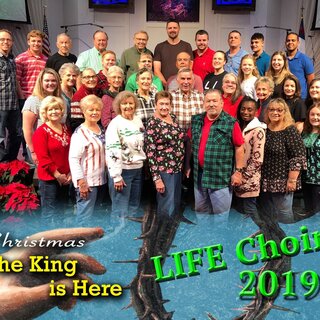 LIFE Church Christmas Program 2019: "The King is Here" - LIFE Choir