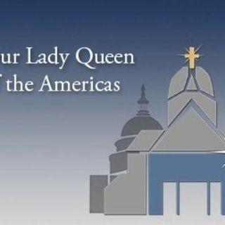 Our Lady, Queen of the Americas - Washington, District of Columbia