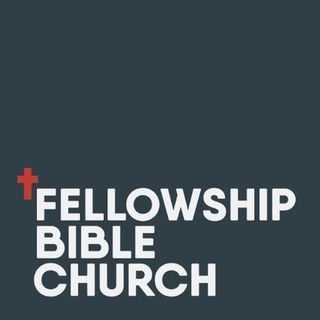 Fellowship Bible Church - Topeka, Kansas