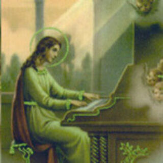 Our Patroness - St. Cecilia