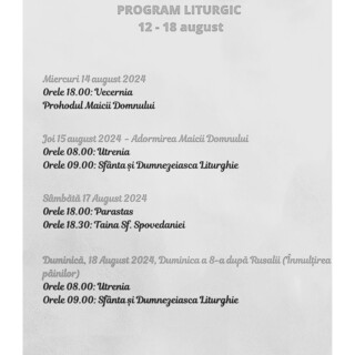 PROGRAM LITURGIC 12 - 18 august 2024