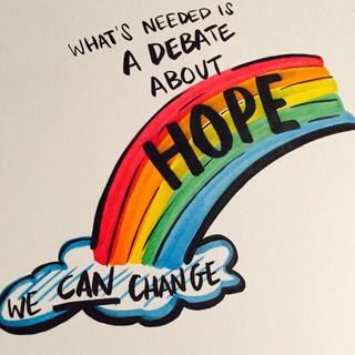 What's needed is a debate about hope – we CAN change !