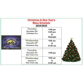 Christmas & New Year’s  Mass Schedule  2024/2025