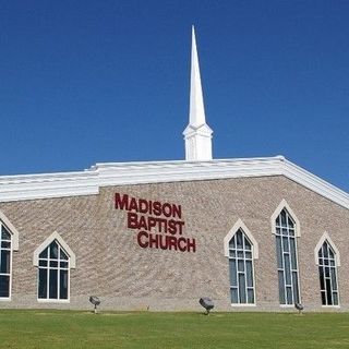 Madison Baptist Church Madison, Alabama