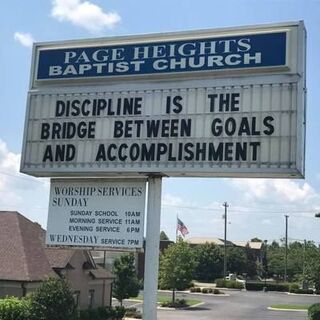 Discipline is the bridge between goals and accomplishment - Page Heights Baptist Church