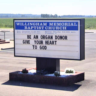 "Be an organ donor - give your heart to God" - Willingham Memorial Baptist Church