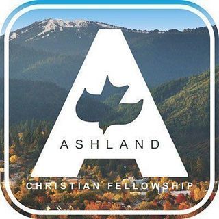 Ashland Christian Fellowship Ashland, Oregon