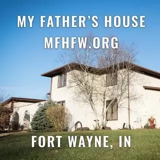 My Father's House - Fort Wayne, Indiana