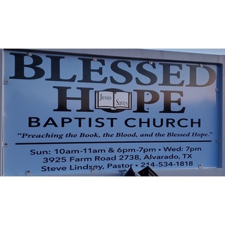 Blessed Hope Baptist Church Alvarado, Texas