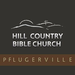 Hill Country Bible Church Pflugerville, Texas