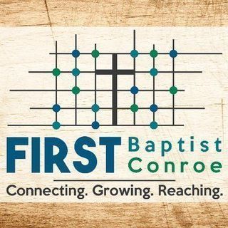 First Baptist Church Conroe, Texas