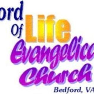 Word Of Life Evangelical Bedford, Virginia