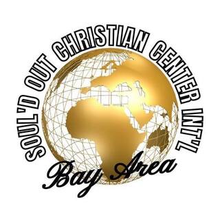 Soul'd Out Christian Center International Bay Area Antioch, California
