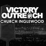 Victory Outreach Inglewood - Inglewood, California