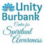 Unity Burbank Center For Spiritual Awareness - Burbank, California