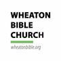 Wheaton Bible Church - West Chicago, Illinois