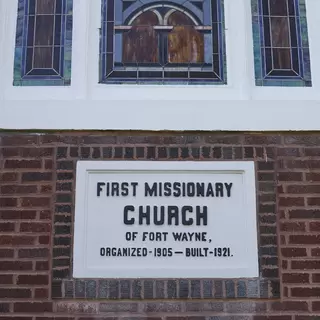 First Missionary Church - Fort Wayne, Indiana